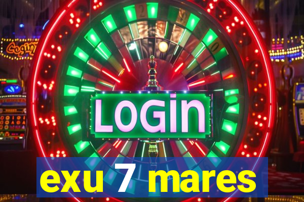 exu 7 mares